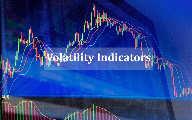 Volatility Indicators To Use In Forex Trading