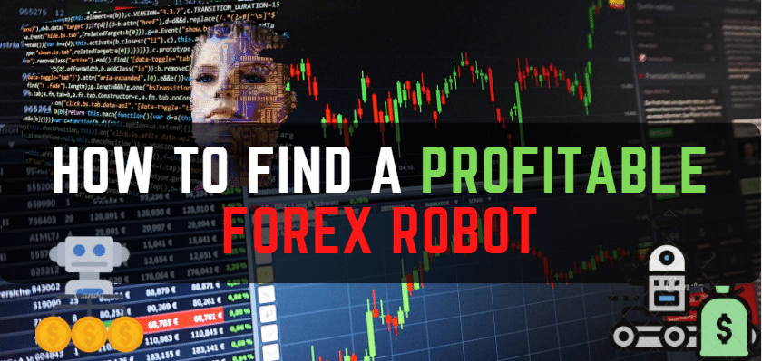 How to find the best  Forex robot 